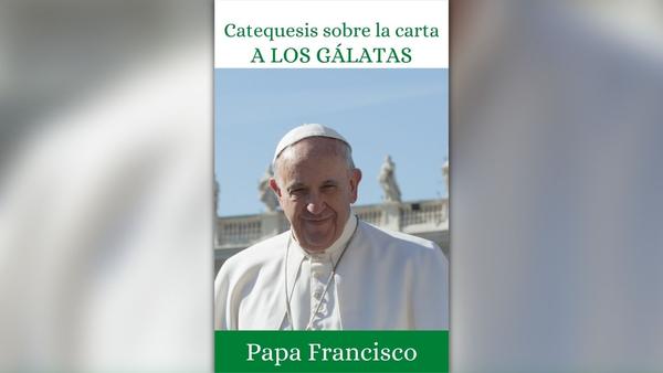 Libro electrónico: «Catequesis sobre la Carta a los Gálatas»