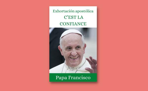 Libro electrónico: Exhortación Apostólica «C’est la confiance»