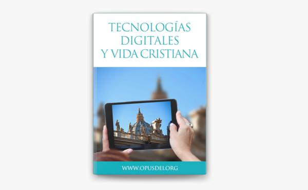 Libro “Tecnologías digitales y vida cristiana”