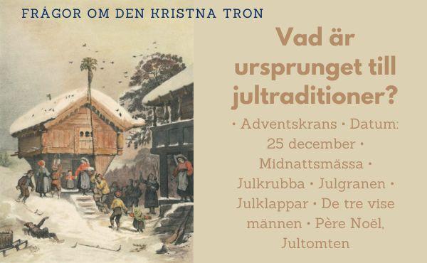 Vad är det historiska ursprunget till jultraditioner?