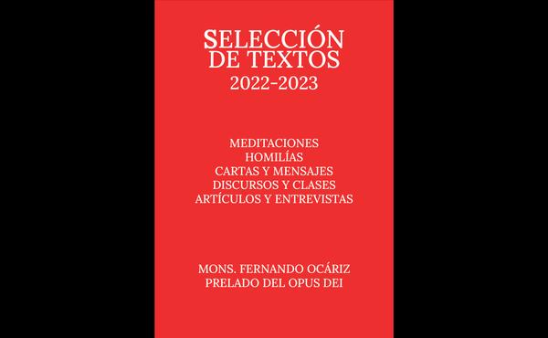 Presentamos el tercer libro electrónico con algunas intervenciones del prelado del Opus Dei durante el 2022 y 2023 en distintos medios de comunicación, así como una selección de homilías y meditaciones.