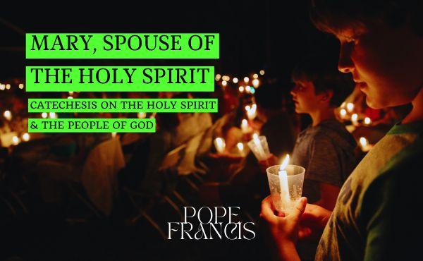 Mary, spouse of the Holy Spirit