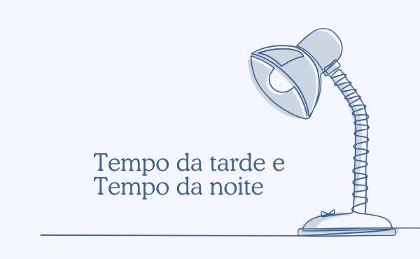 Um candeeiro. Capa do texto "tempo da tarde, tempo da noite"