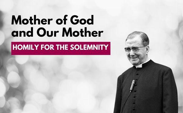 Homily by St. Josemaría on October 11, 1964, then the feast of the Motherhood of the Blessed Virgin Mary
