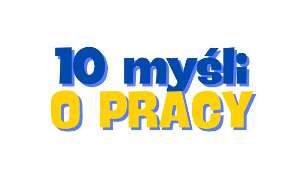 10 myśli o pracy