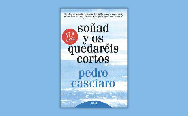 Portada libro Soñad y os quedareis cortos. Editoril Rialp
