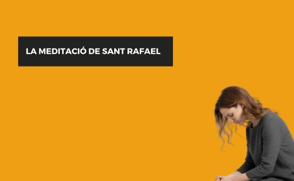 La meditació de sant Rafael | Opus Dei