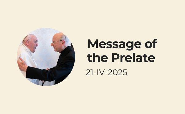 Message from the Prelate (April 21, 2025)