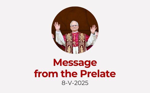 Message from the Prelate (May 8, 2025)