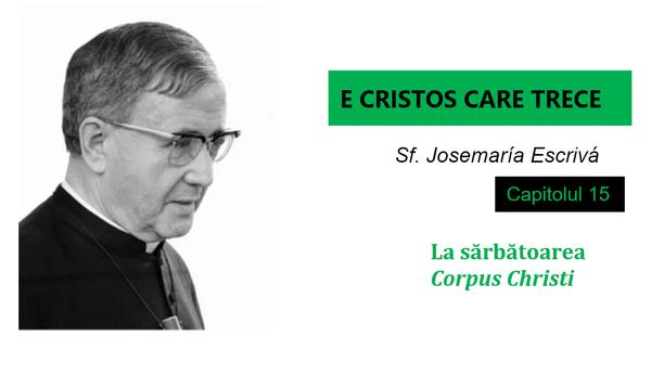 En la fiesta del Corpus Christi | Homilía de san Josemaría Escrivá de Balaguer