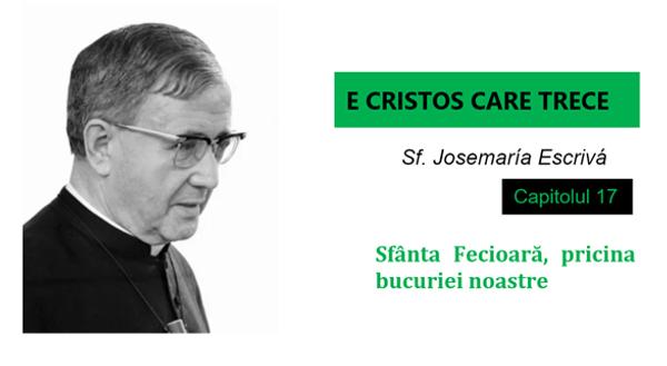 Homilía pronunciada por san Josemaría Escrivá el 15-VIII-1961, fiesta de la Asunción de la Virgen María, publicada en “Es Cristo que pasa”.